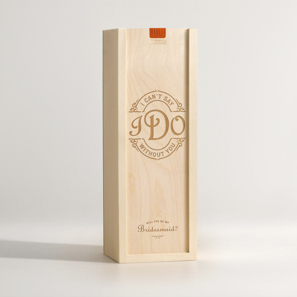 Say I Do - Bridesmaid Wine Box