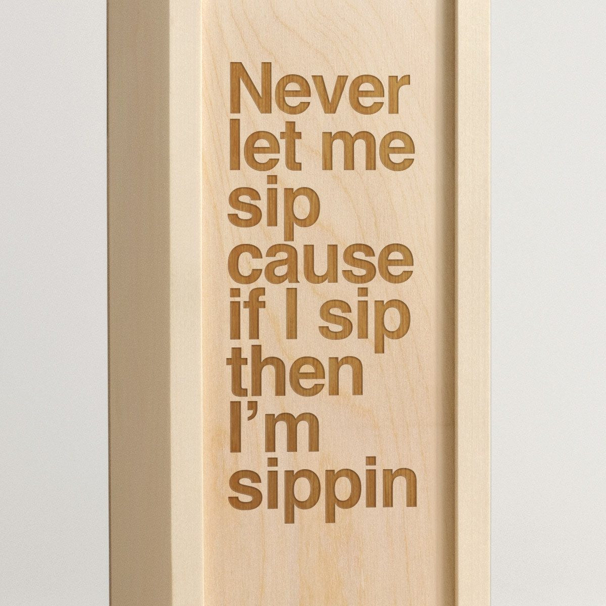 Never Sippin - Rap Lyrics Wine Box - Detail Imag